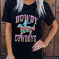 HOWDY COWBOYS Western Fashion Graphic Tee