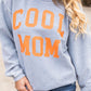 Cool Mom Graphic Print Cording Sweatshirt