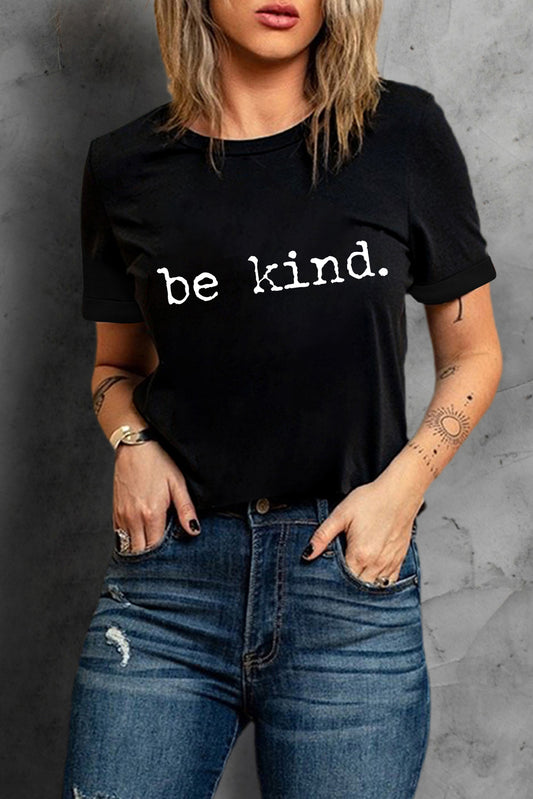 be kind Letter Print Round Neck Casual T Shirt