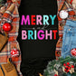MERRY and BRIGHT Crew Neck Graphic Tee