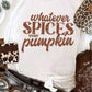 Whatever Spices Your Pumpkin Short Sleeve T Shirt