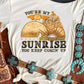 Youre My Sunrise Graphic Western Fashion Tee