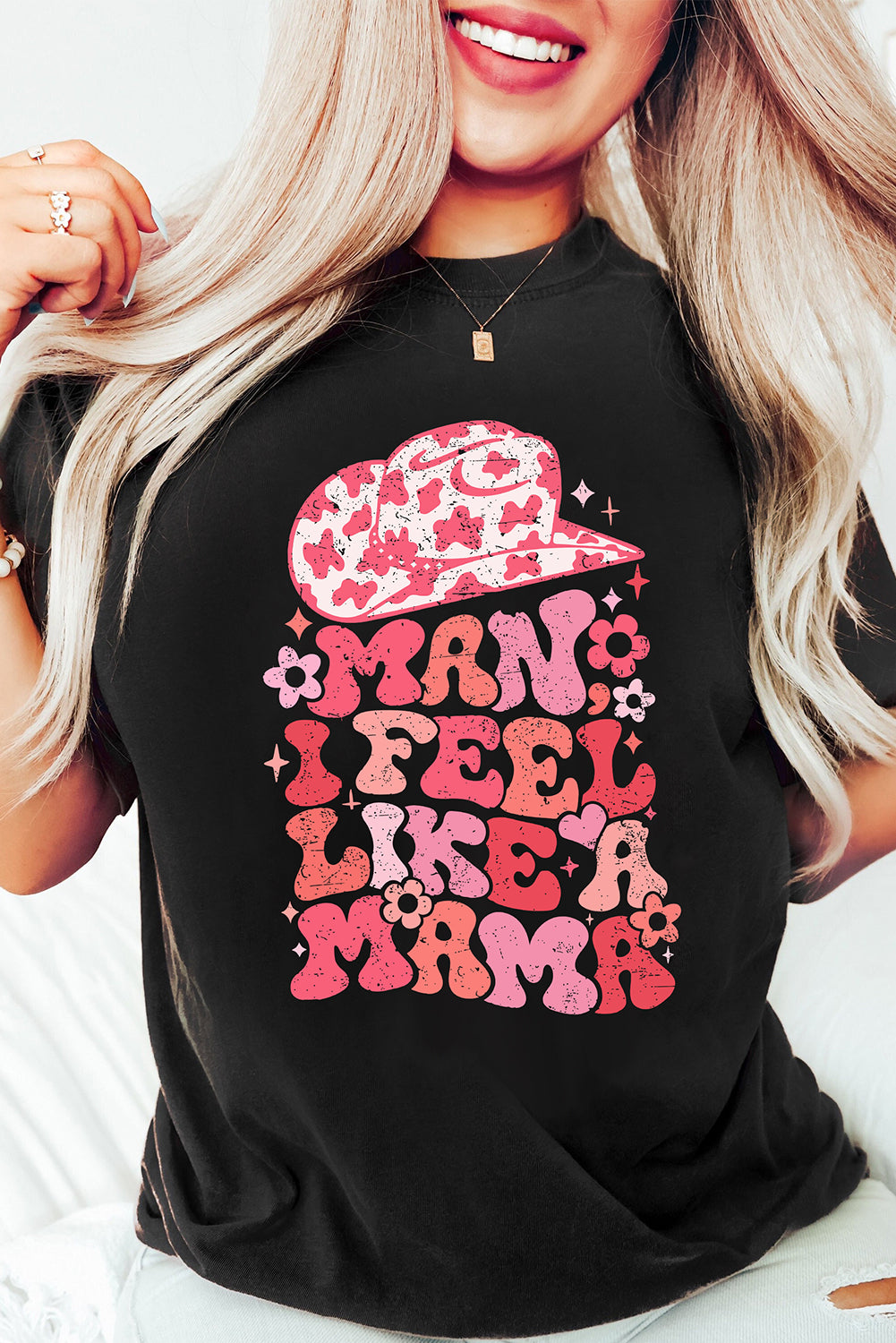 MAN I FEEL LIKE A MAMA Graphic Tee