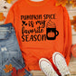Pumpkin Spice Is My Favorite Season Long Sleeve Sweatshirt