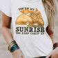 Youre My Sunrise Graphic Western Fashion Tee