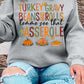 Thanksgiving Slogan Pumpkin Turkey Pie Graphic Sweatshirt