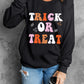 TRICK OR TREAT Graphic Crewneck Halloween Sweatshirt