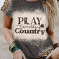 PLAY SOMETHING COUNTRY Graphic Tee