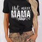 MAMA Hot Mess Graphic Print Short Sleeve T Shirt
