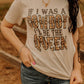IF I WAS A COWBOY I'D BE THE QUEEN Graphic Tee