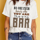 White This is my BAR Slogan Graphic T Shirt