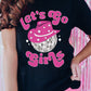 Black Let\'s Go Girls Western Graphic Print T Shirt