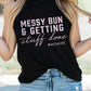 Messy Bun & Getting Stuff Done Mom Life Graphic Tank Top