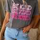 Black BE KIND Slogan Print Crew Neck Graphic T Shirt