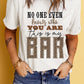 White This is my BAR Slogan Graphic T Shirt
