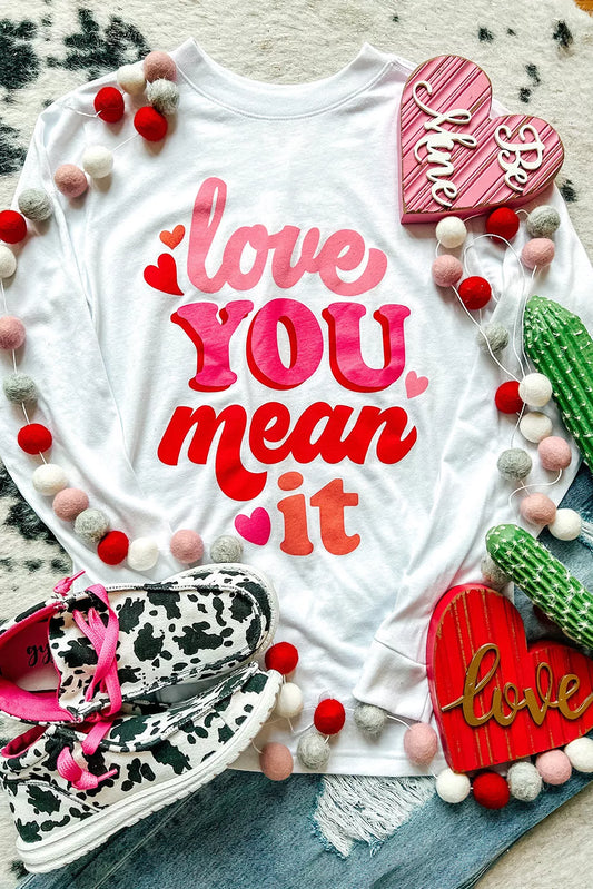 White Valentine's Day Love You Mean It Print Long Sleeve Top
