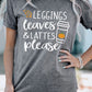 Gray Leggings Leaves and Lattes Please Graphic Tee