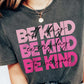 Black BE KIND Slogan Print Crew Neck Graphic T Shirt